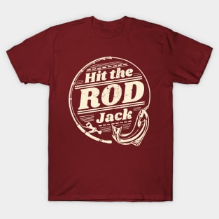 Fishing pun - Hit the Rod Jack T-Shirt